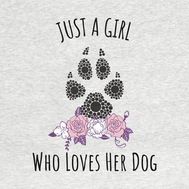 Just a Girl Who Loves Her Dog - Unique Gift Ideas for Dog Owners by yassinebd